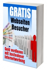 GRATIS Webseiten-Besucher -- Geld verdienen mit kostenloser Internetwerbung